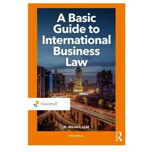 Basic guide to international business law Wolters-noordhoff b.v