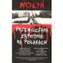 Wołyń. Przemilczana zbrodnia na Polakach Sklep on-line