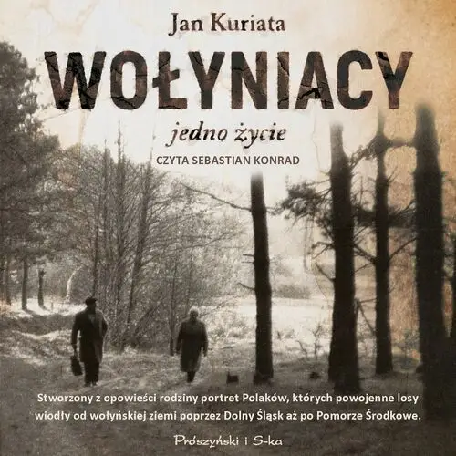 Wołyniacy. Jedno życie