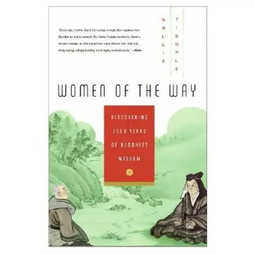 Women of the way: discovering 2,500 years of buddhist wisdom Harper collins publishers