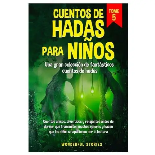 Cuentos de hadas para ni?os Una gran colección de fantásticos cuentos de hadas. (Vol. 5)