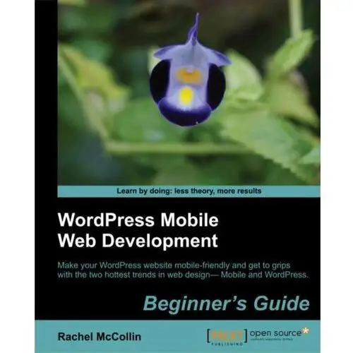 WordPress Mobile Web Development: Beginner's Guide