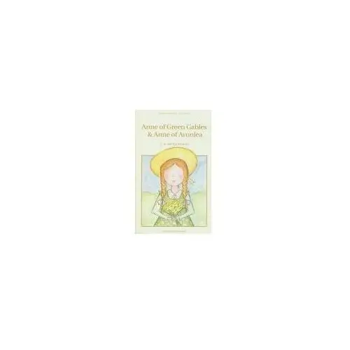 Anne green gables & anne of avonlea Wordsworth editions