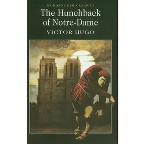 The hunchback of notre dame Wordsworth editions