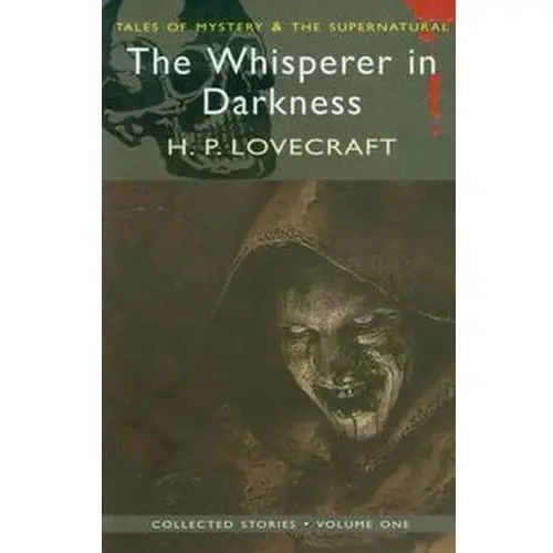 Wordsworth editions The whisperer in darkness collected stories volume one