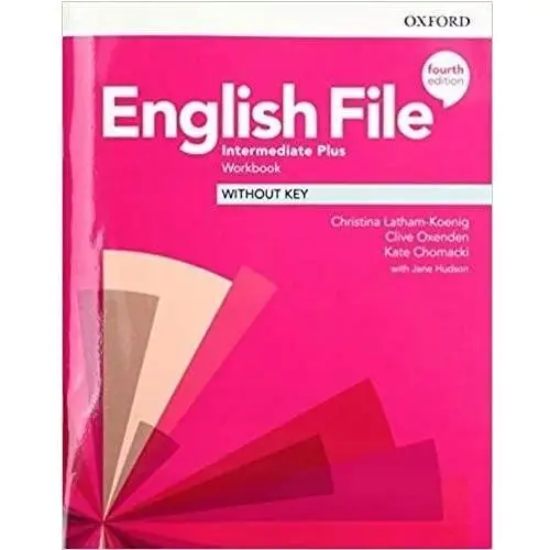 Workbook. English File. Intermediate Plus 4th ed