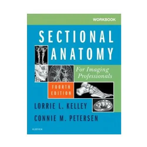 Workbook for sectional anatomy for imaging professionals Elsevier - health sciences division