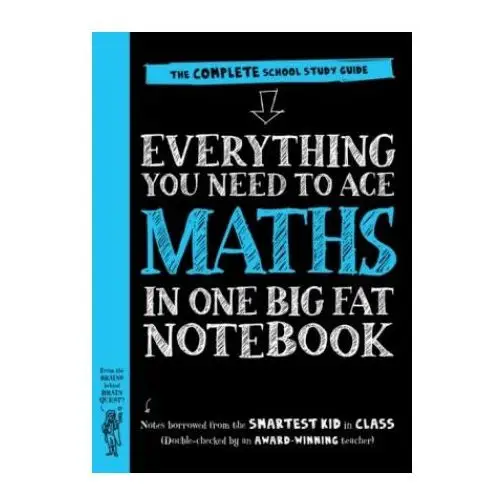 Workman publishing Everything you need to ace maths in one big fat notebook