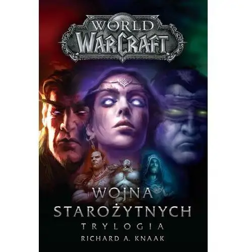 World of Warcraft. Wojna starożytnych. Trylogia
