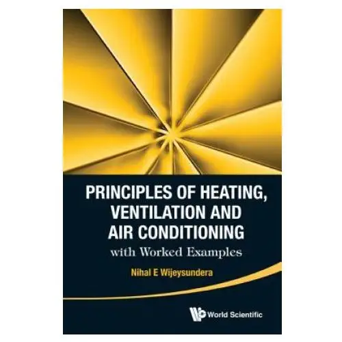 World scientific publishing Principles of heating, ventilation and air conditioning with worked examples