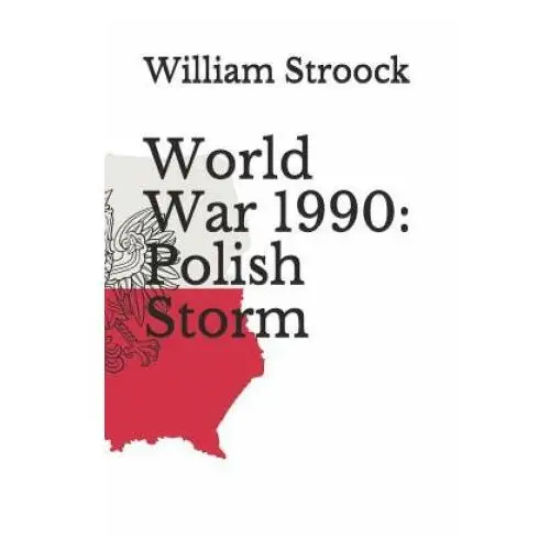 World War 1990: Polish Storm