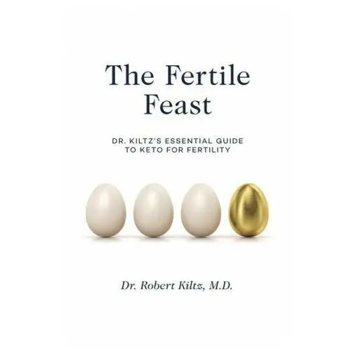 Worlds of the crystal moon The fertile feast: dr. kiltz's essential guide to a keto way of life