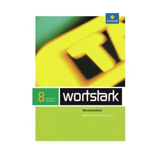 Wortstark 8 Werkstattheft Differenzierende Ausgabe. Nordrhein-Westfalen