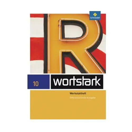 Wortstark Plus 10. Wekstattheft. Differenzierende Allgemeine Ausgabe