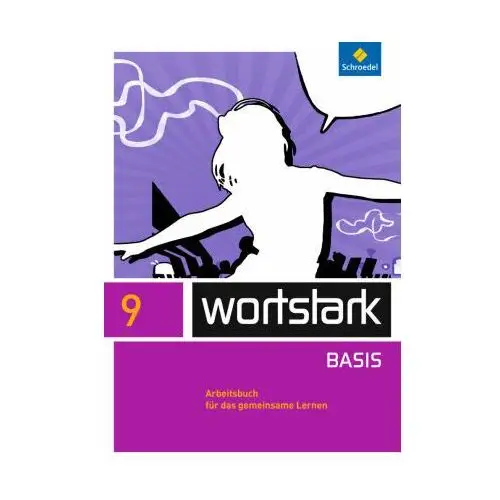 Wortstark - Zusatzmaterial Basis 9. Arbeitsbuch Individuelle Förderung - Inklusion