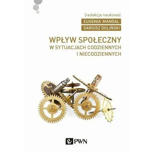 Wpływ społeczny w sytuacjach codziennych i niecodziennych