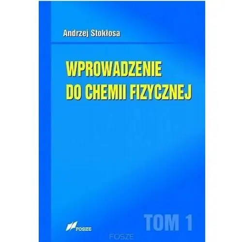 Wprowadzenie do chemii fizycznej. Tom 1