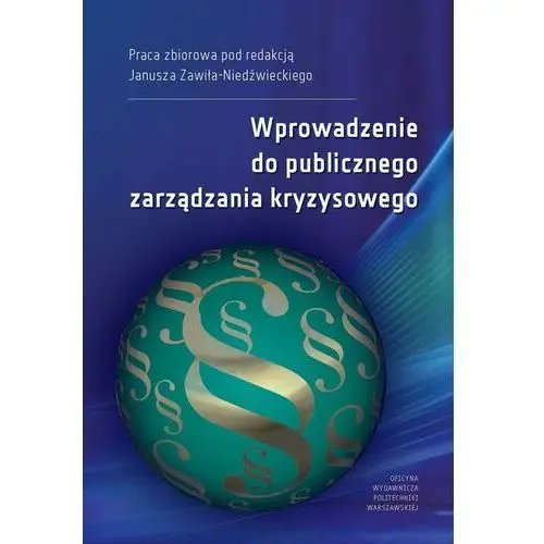 Wprowadzenie do publicznego zarządzania kryzysowego, AZ#CC100A0CEB/DL-ebwm/pdf