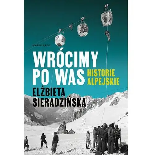 Wrócimy po was. Historie alpejskie