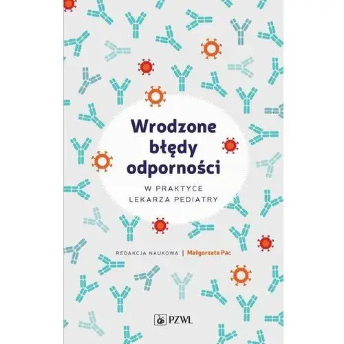 Wrodzone błędy odporności w praktyce lekarza pediatry