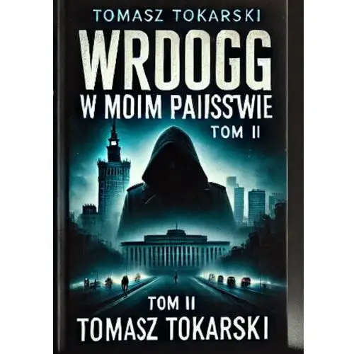 Wróg w moim państwie. Tom 2