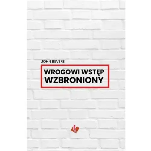 Wrogowi wstęp wzbroniony