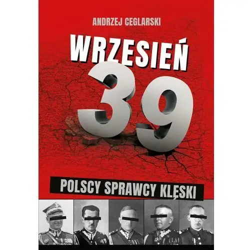 Wrzesień 1939. Sprawcy polskiej klęski - Tylko w Legimi możesz przeczytać ten tytuł przez 7 dni za darmo