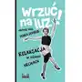 Wrzuć na luz! Relaksacja w siedmiu krokach Sklep on-line