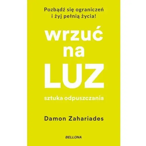 Wrzuć na luz. Sztuka odpuszczania (E-book)