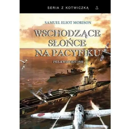 Wschodzące słońce na Pacyfiku 1931-kwiecień 1942