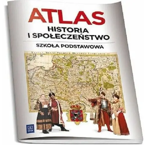 Atlas historia i społeczeństwo. szkoła podstawowa Wsip