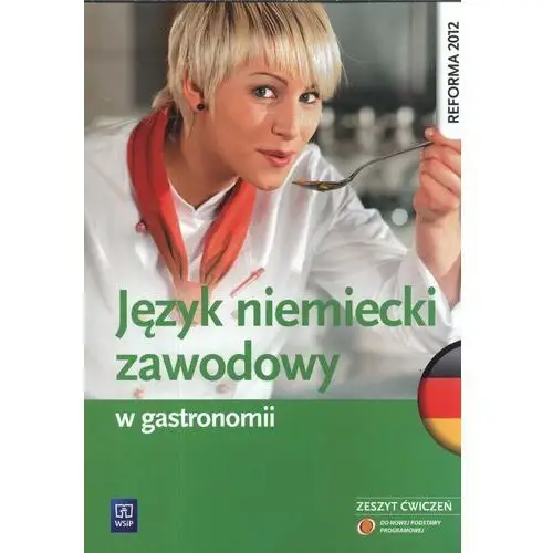 Język niemiecki zawodowy w gastronomii. zeszyt ćwiczeń. szkoły ponadgimnazjalne, JKNIZYWW-2423