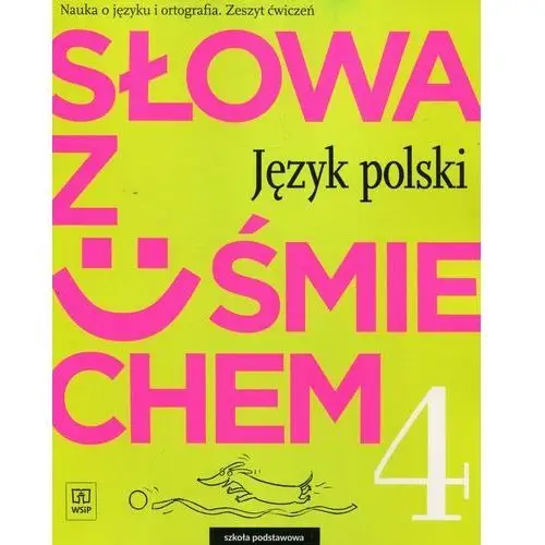 Wsip Język polski słowa z uśmiechem sp kl.4 ćwiczenia / podręcznik dotacyjny - ewa horwath
