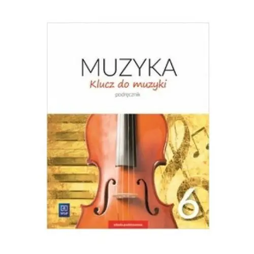 Klucz do muzyki 6 podręcznik Wsip