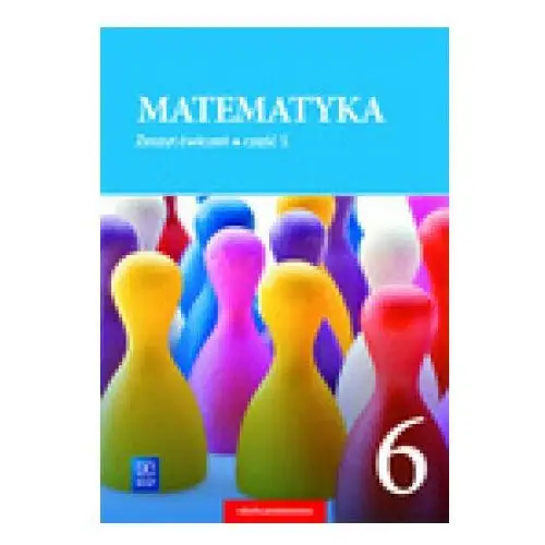 Matematyka 6 ćwiczenia część 1 Wsip