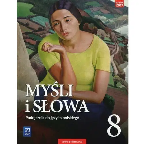 Wsip Myśli i słowa. klasa 8. język polski. podręcznik. szkoła podstawowa
