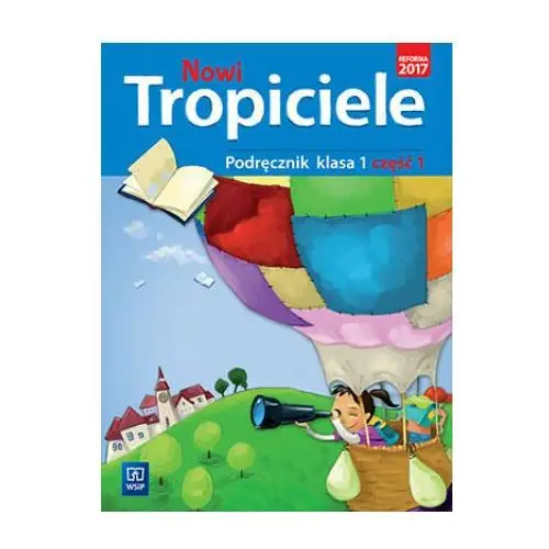 Wsip Nowi tropiciele 1 podręcznik część 1