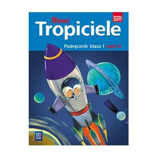 Nowi tropiciele 1 Podręcznik Część 4