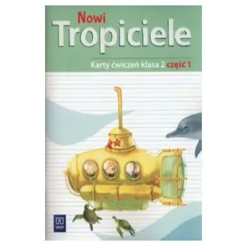 Wsip Nowi tropiciele 2 karty ćwiczeń część 1