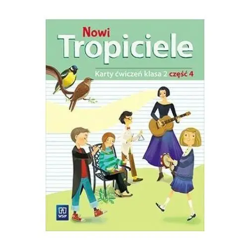 Nowi tropiciele 2 Karty ćwiczeń część 4