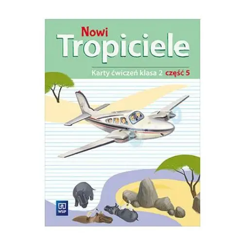 Nowi tropiciele 2 karty ćwiczeń część 5 Wsip