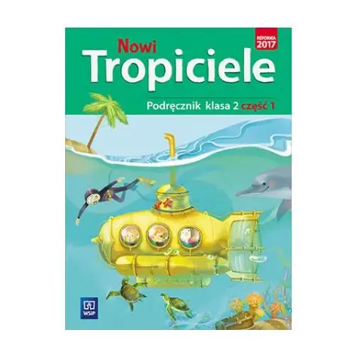 Nowi tropiciele 2 podręcznik część 1 Wsip