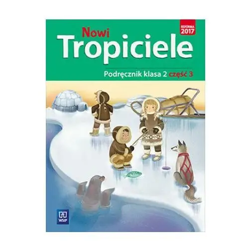 Nowi tropiciele 2 podręcznik część 3 Wsip