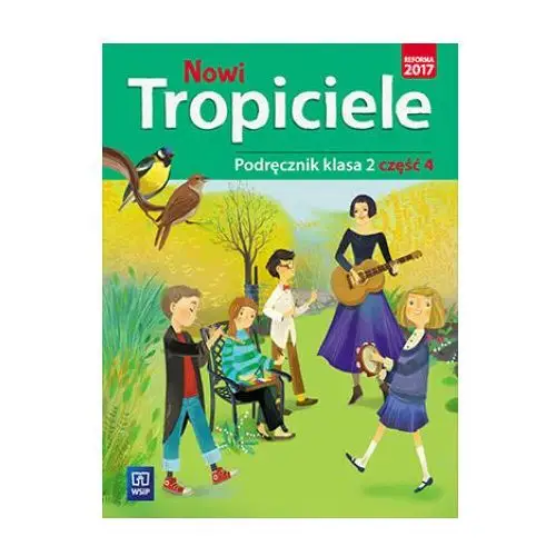 Nowi tropiciele 2 podręcznik część 4 Wsip