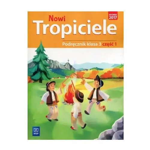 Nowi tropiciele 3 podręcznik część 1 Wsip