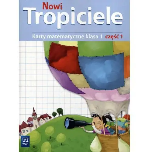 Wsip Nowi tropiciele kl.1 matematyka cz.1 edukacja wczesnoszkolna / podręcznik dotacyjny - praca zbiorowa