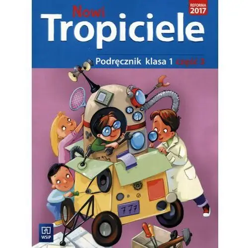Wsip Nowi tropiciele podręcznik, część 3. klasa 1 szkoła podstawowa nauczanie zintegrowane - praca zbiorowa