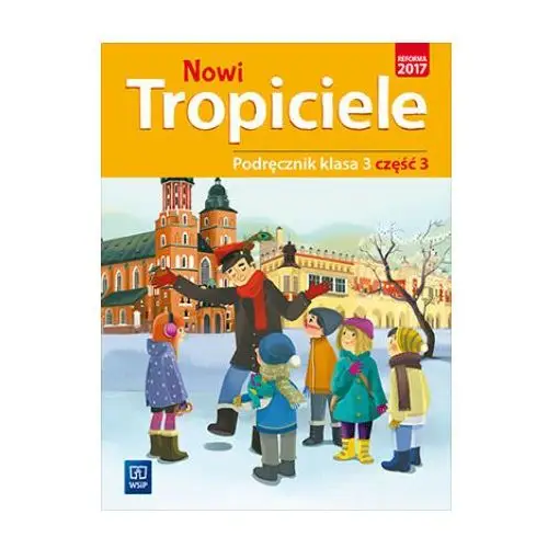 Nowi tropiciele. podręcznik. klasa 3. część 3. edukacja wczesnoszkolna