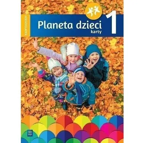 Planeta dzieci. sześciolatek karty pracy cz.1 Wsip