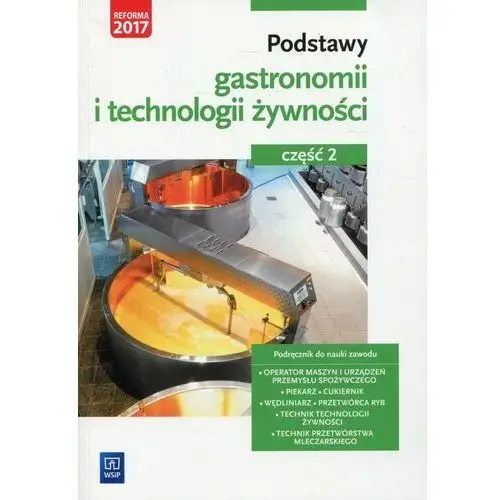 Podstawy gastronomii i technologii żywności. część 2,510KS (7467648)